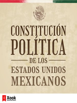 cover image of Constitución Política de los Estados Unidos Mexicanos
